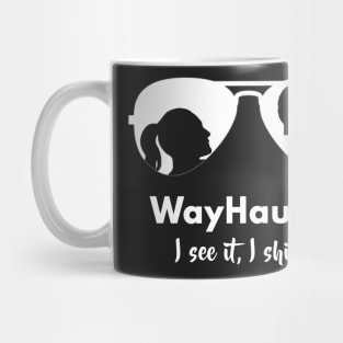 WayHaught - I see it I ship it Mug